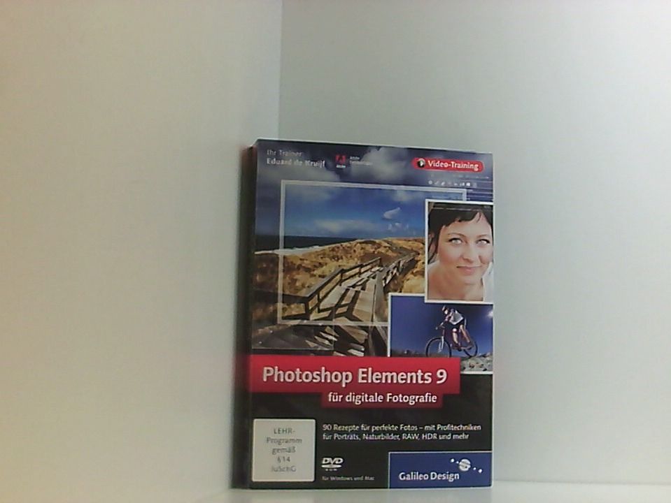 Photoshop Elements 9 für digitale Fotografie (Video-Training) 90 Rezepte für perfekte Fotos - mit Profitechniken für Porträts, Naturbilder, RAW, HDR und mehr - Kruijf, Eduard de
