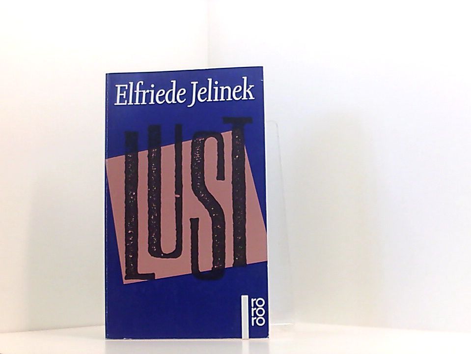 Lust Elfriede Jelinek - Jelinek, Elfriede