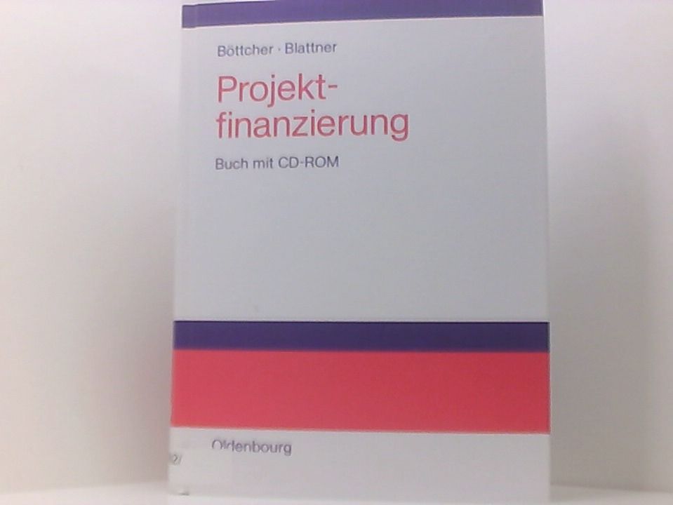 Projektfinanzierung: Buch mit CD-ROM von Jörg Böttcher und Peter Blattner - Böttcher, Jörg und Peter Blattner