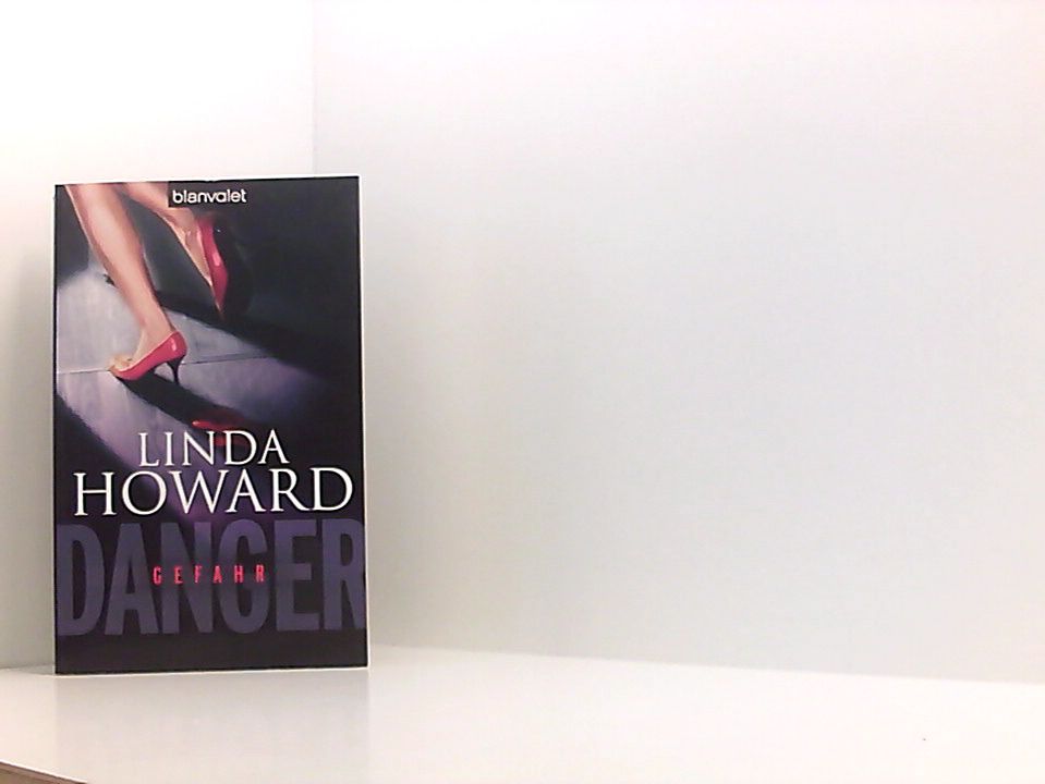 Danger - Gefahr: Roman Roman - Linda Howard und Leon Mengden
