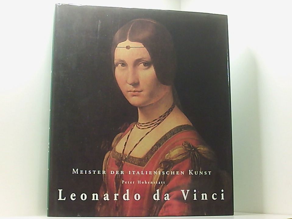 Leonardo da Vinci 1452-1519 1452 - 1519 - Leonardo da VinciLeonardo da Vinci  und Peter Hohenstatt
