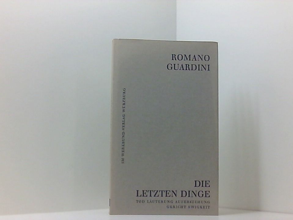 Die letzten Dinge - Guardini, Romano