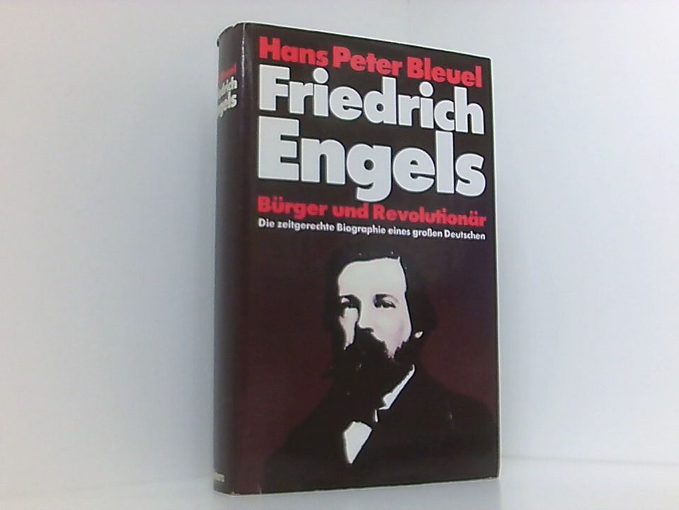 Friedrich Engels Bürger und Revolutionär - Bleuel Hans Peter