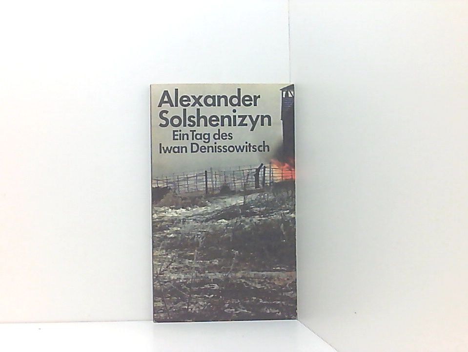 Ein Tag des Iwan Denissowitsch Alexander Solshenizyn. Dt. von Christoph Meng - Solschenizyn, Alexander und Christoph Meng