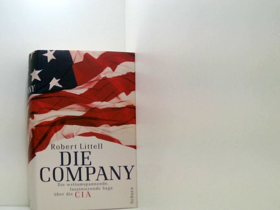 Die Company: Die weltumspannende, faszinierende Saga über die CIA - Littel, Robert, Ulrike Wasel  und Klaus Timmermann