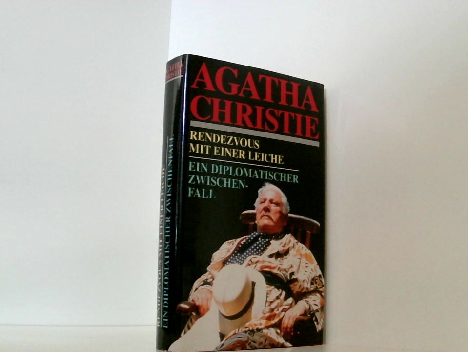 Rendezvous mit einer Leiche - Ein diplomatischer Zwischenfall - Agatha Christie