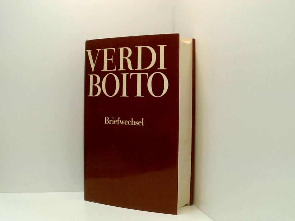 Verdi Boito: Briefwechsel - Hans Busch