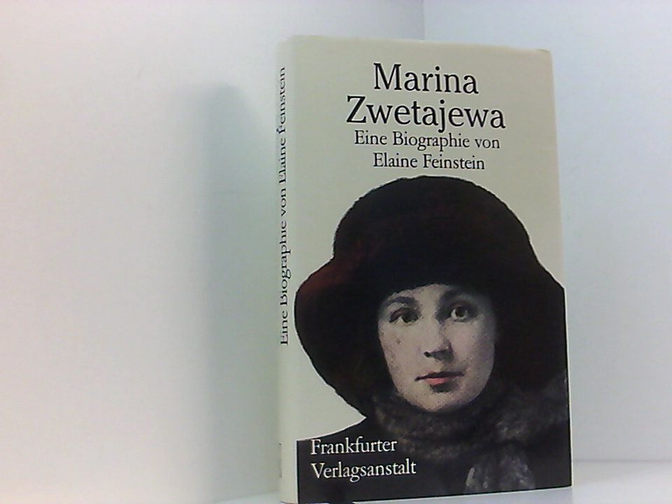 Marina Zwetajewa. Eine Biographie eine Biographie