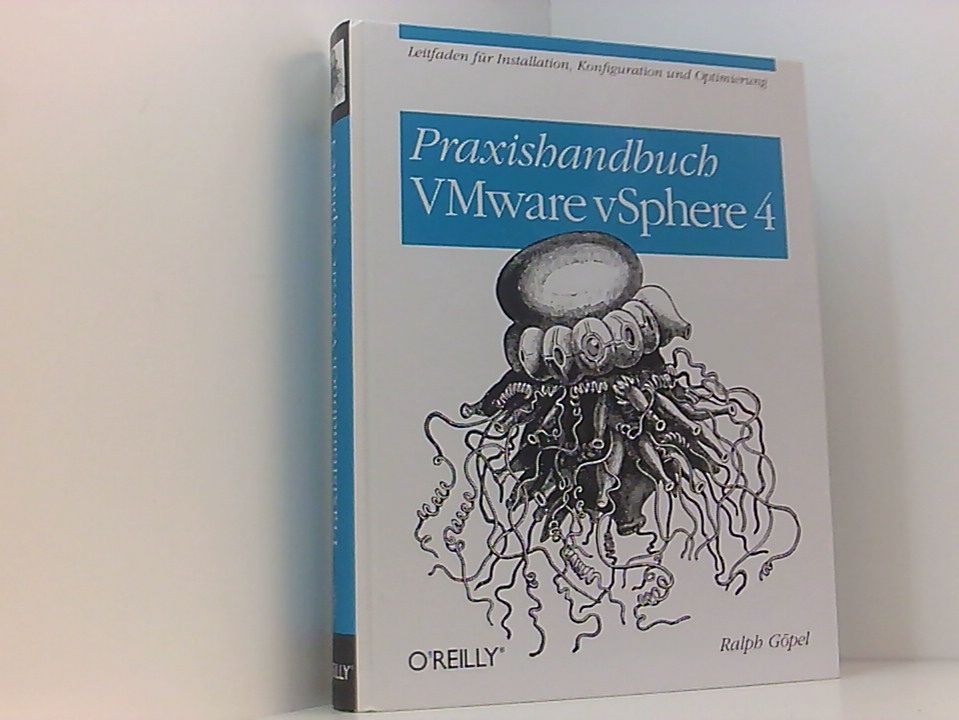 Praxishandbuch VMware vSphere 4 [Leitfaden für Installation, Konfiguration und Optimierung] - Göpel, Ralph