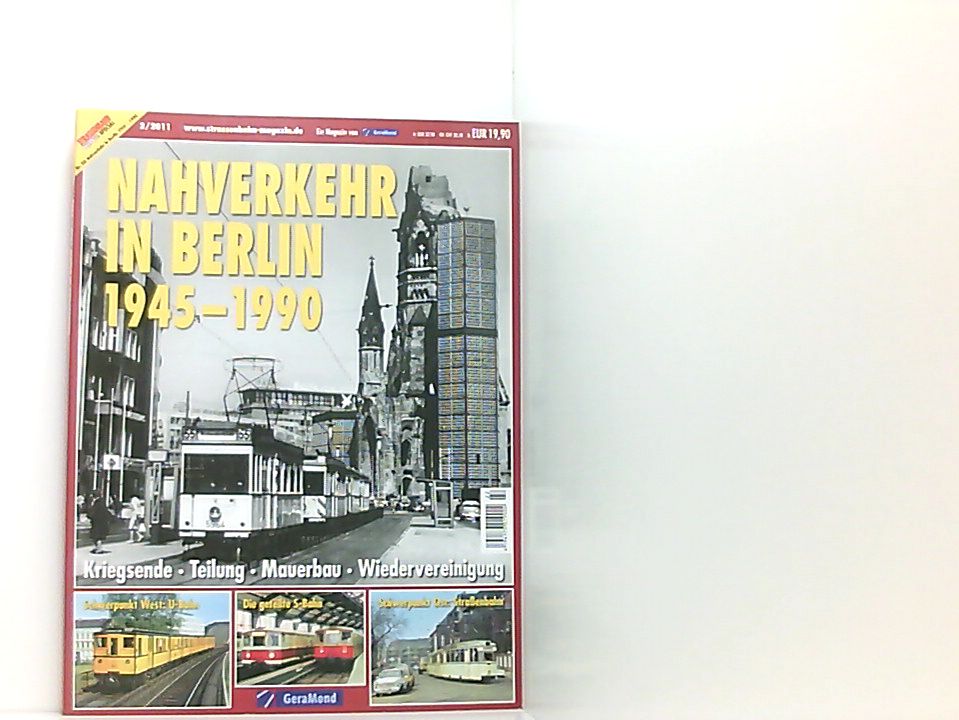 SM Nahverkehr Berlin 1945-1990: Berliner Schienennahverkehr 1945-1990 Kriegsende, Teilung, Mauerbau, Wiedervereinigung - Verlagshaus
