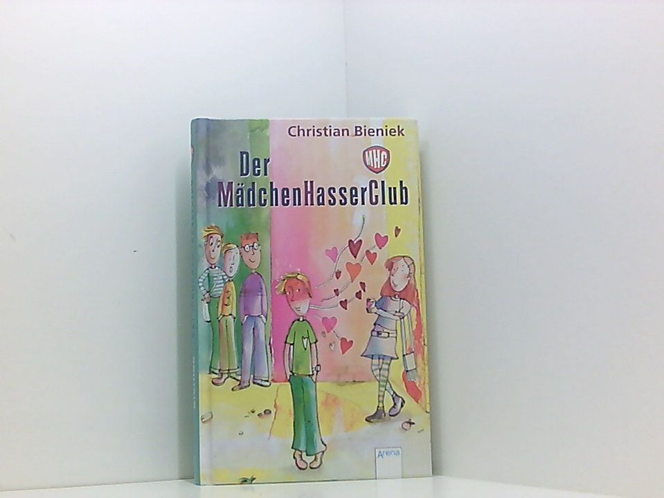 Mädchenhasser Club 1 Christian Bieniek. Mit Vignetten von Isabella Roth - Bieniek, Christian