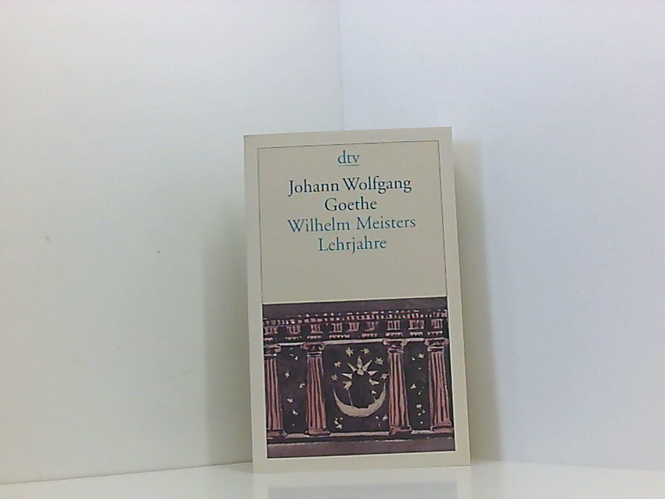 Wilhelm Meisters Lehrjahre: Roman (Ullstein Taschenbucher) - Goethe, Johann Wolfgang von
