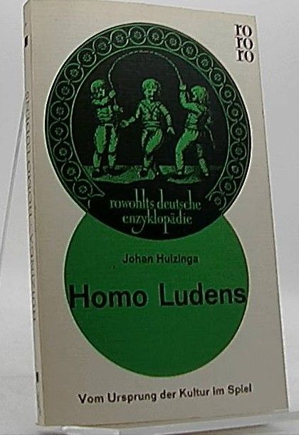 Homo Ludens vom Ursprung der Kultur im Spiel - Rowolts deutsche Enzyklopäde - Huizinga, Johan