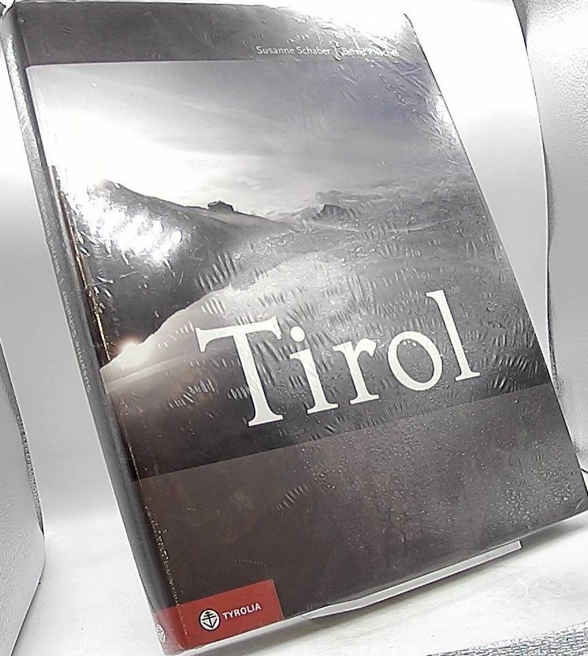 Tirol : Land in den Bergen ; ein Porträt. mit Bildern von Bernd Ritschel und Texten von Susanne Schaber - Ritschel, Bernd (Mitwirkender) und Susanne (Mitwirkender) Schaber
