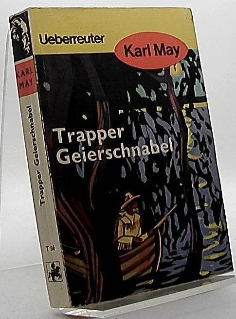 Trapper Geierschnabel Roman. - May, Karl