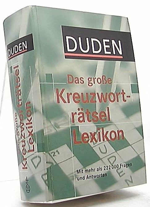 Duden, Das große Kreuzworträtsel-Lexikon : [mit mehr als 222000 Fragen und Antworten]. - Pfersdorff, Heike (Herausgeber)