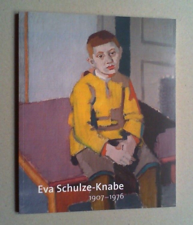 Eva Schulze-Knabe 1907-1976. (Katalog zur Ausstellung) Stadtmuseum Pirna, 3. Februar bis 28. Mai 2007.