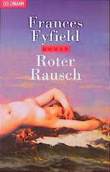 Roter Rausch - Fyfield, Frances