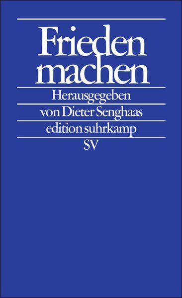 Frieden machen (edition suhrkamp) - Senghaas, Dieter und Dieter Senghaas