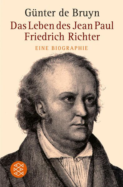 Das Leben des Jean Paul Friedrich Richter : eine Biographie - Bruyn Günter, de