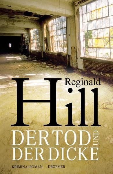 Der Tod und der Dicke: Kriminalroman - Hill, Reginald