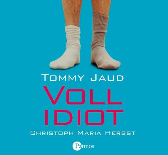Vollidiot: Interpret: Christoph Maria Herbst Interpret: Christoph Maria Herbst - Jaud, Tommy und Maria Herbst Christoph