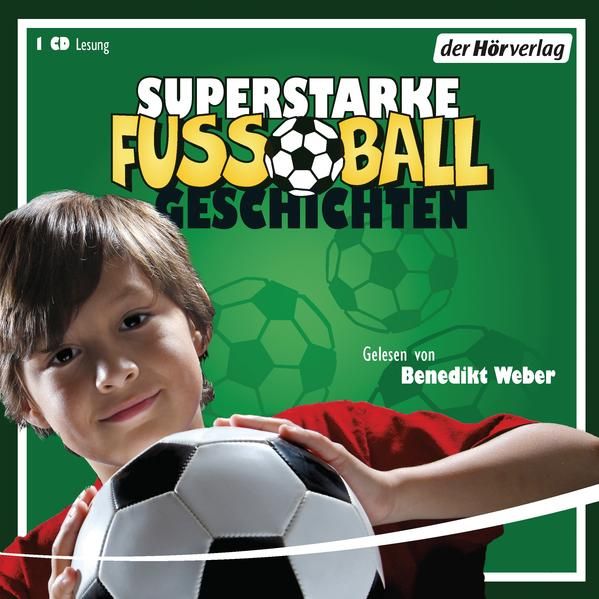Superstarke Fußballgeschichten: Lesung - Schröder, Patricia, Volkmar Röhrig Ulli Schubert  u. a.
