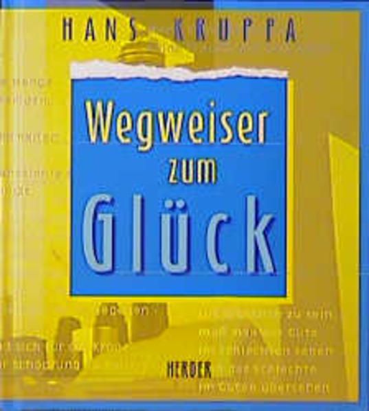 Wegweiser zum Glück Hans Kruppa - Kruppa, Hans