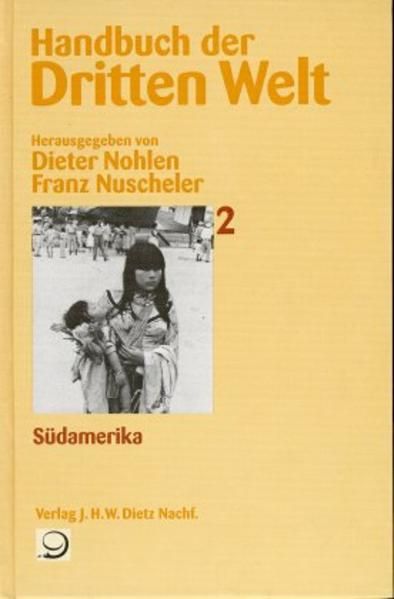 Handbuch der Dritten Welt, 8 Bde., Bd.2, Südamerika Südamerika - Nohlen, Dieter und Franz Nuscheler