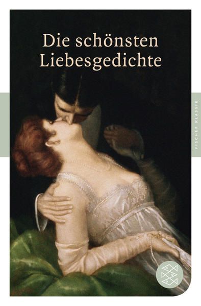 Die schönsten Liebesgedichte (Fischer Klassik) hrsg. von Patrick Hutsch - Hutsch, Patrick