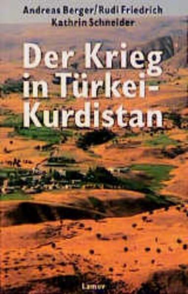 Der Krieg in Türkei-Kurdistan (Lamuv Taschenbücher) über die Kriegsführung und die Soldaten der türkischen Armee - Berger, Andreas und Rudi Friedrich