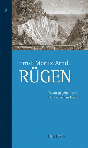 Rügen Ernst Moritz Arndt. Hrsg. von Hans-Joachim Hacker - Hacker, Hans J