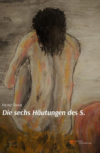 DIE SECHS HÄUTUNGEN DES S. (Universum) Heinz Thier - Thier, Heinz