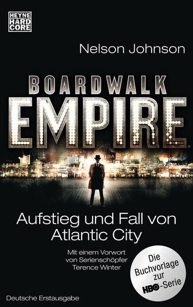 Boardwalk Empire: Aufstieg und Fall von Atlantic City Aufstieg und Fall von Atlantic City - Johnson, Nelson und Berni Mayer