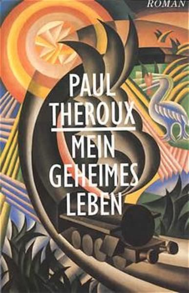 Mein geheimes Leben Roman - Theroux, Paul