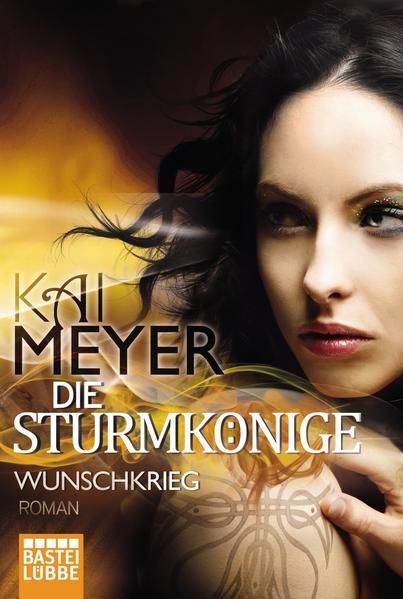 Die Sturmkönige - Wunschkrieg: Roman Roman - Meyer, Kai