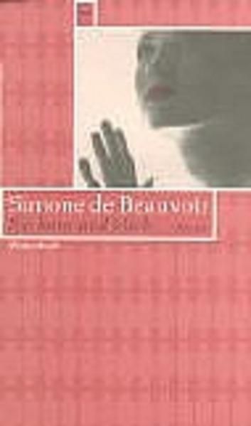 Sie kam und blieb: Roman Roman - Simone de Beauvoir, Simone de und Eva Eva Rechel-Mertens