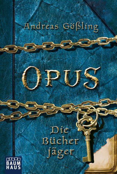 OPUS - Die Bücherjäger Bd. 2. Die Bücherjäger - Gößling, Andreas