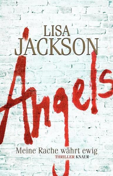 Angels: Meine Rache währt ewig Meine Rache währt ewig - Jackson, Lisa und Kristina Lake-Zapp