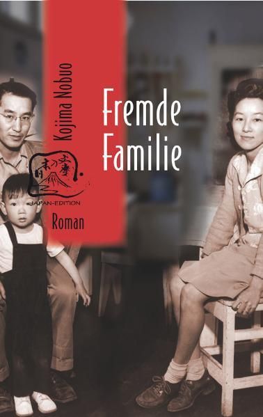Fremde Familie: Roman (Japan-Edition) Roman - Kojima Nobuo, Kojima, Ralph Degen  und Eduard Klopfenstein