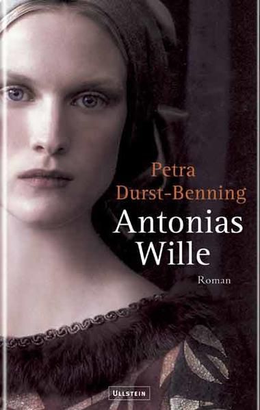 Antonias Wille Roman - Durst-Benning, Petra