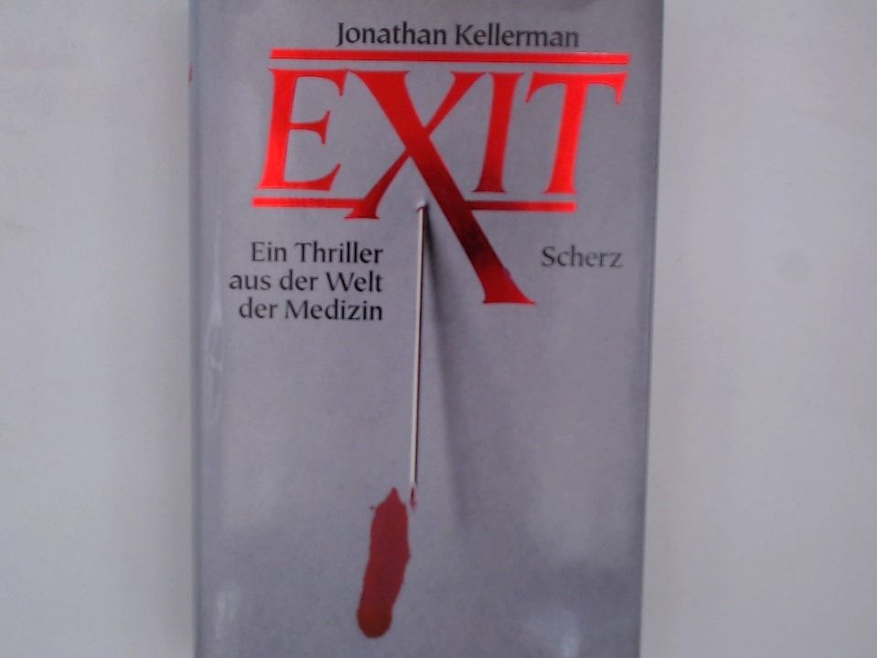 Exit: Ein Medizin-Thriller Ein Medizin-Thriller - Kellerman, Jonathan und Bernd Seligmann