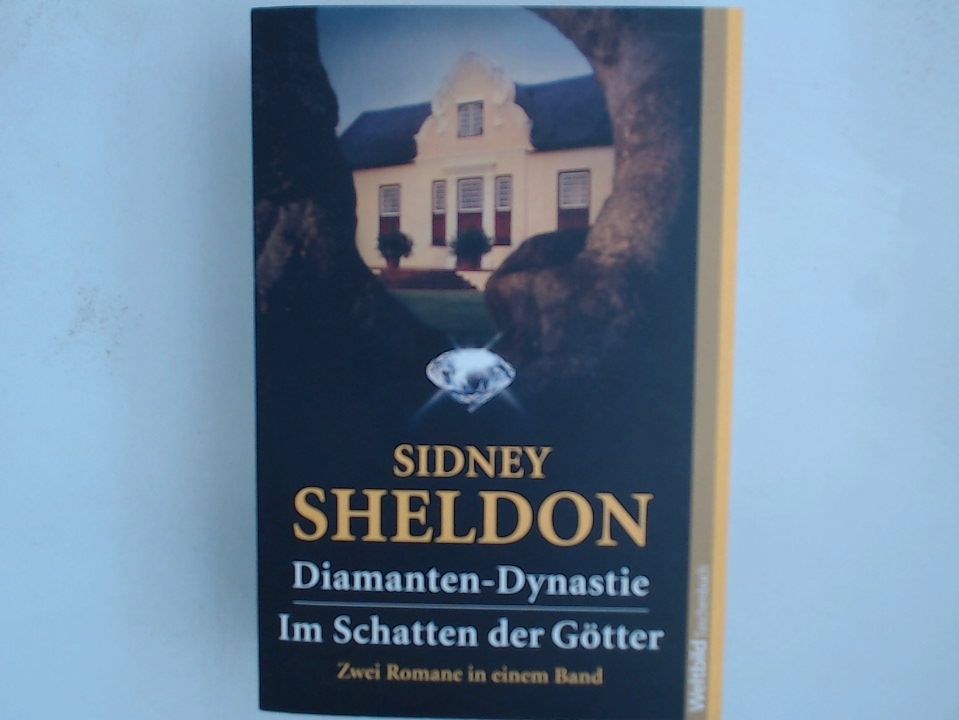 Diamanten-Dynastie. Zwei Romane in einem Band. Sidney Sheldon - Sheldon, Sidney