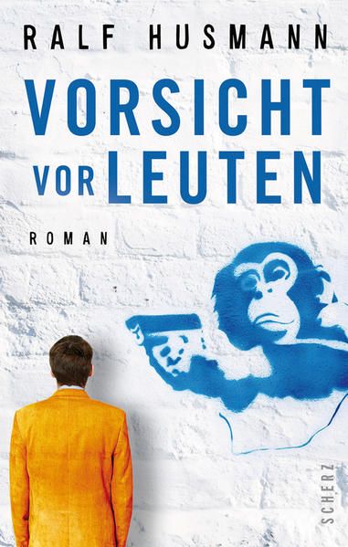 Vorsicht vor Leuten: Roman Roman - Husmann, Ralf
