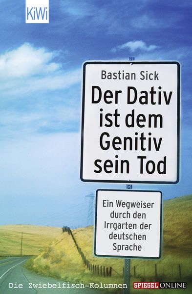 Der Dativ ist dem Genitiv sein Tod: Folge 1 Folge 1 - Sick, Bastian