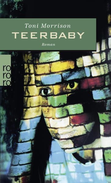Teerbaby: Mit einem Vorwort der Autorin. Sprachlich überarbeitet und aktualisiert von Marion Kraft Roman - Aumüller, Uli, Uta Goridis  und Toni Morrison