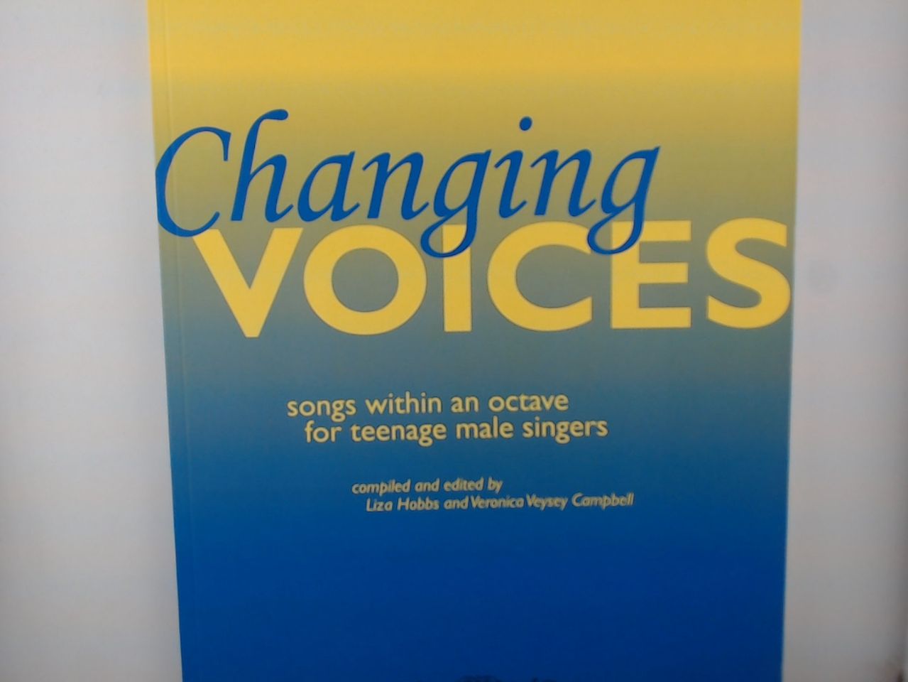 Changing Voices: Songs within an Octave for Teenage Male Singers (Edition Peters)