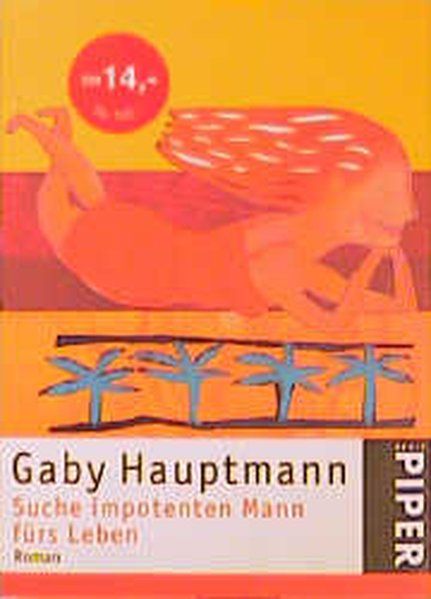 Suche impotenten Mann fürs Leben: Roman - Hauptmann, Gaby