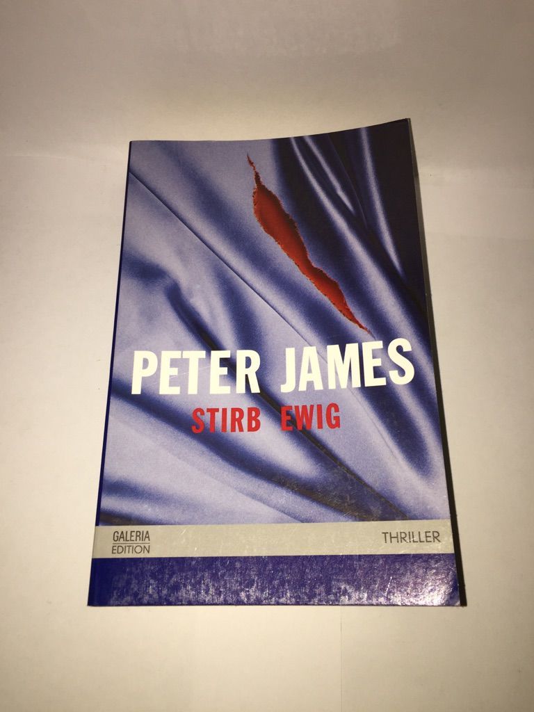 Stirb ewig : Thriller. - James, Peter