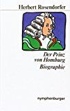 Werkausgabe / Der Prinz von Homburg: Biographie - Rosendorfer, Herbert